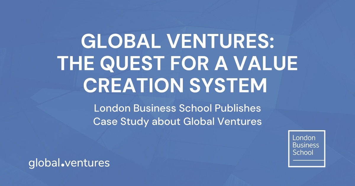 LBS Case Study | Global Ventures: The Quest for a Value Creation System